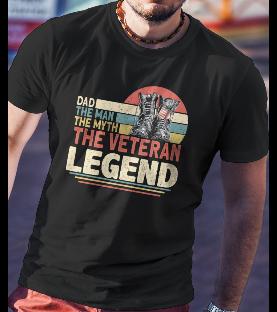 Dad The Man The Myth The Veteran Legend With Boots And Patriotic Stripes T-Shirt