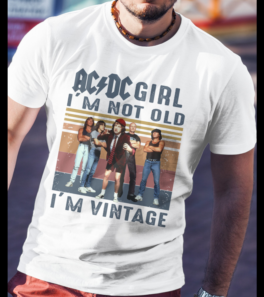 ACDC Girl I'm Not Old I'm Vintage T-Shirt