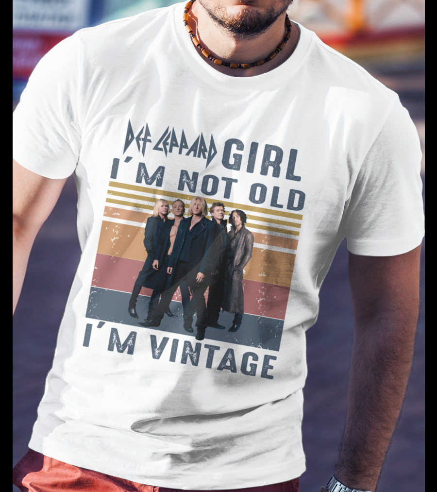 Def Leppard Girl I'm Not Old I'm Vintage T-Shirt