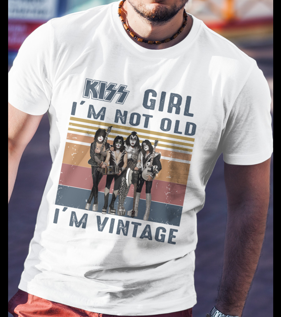 Kiss Girl I'm Not Old I'm Vintage T-Shirt