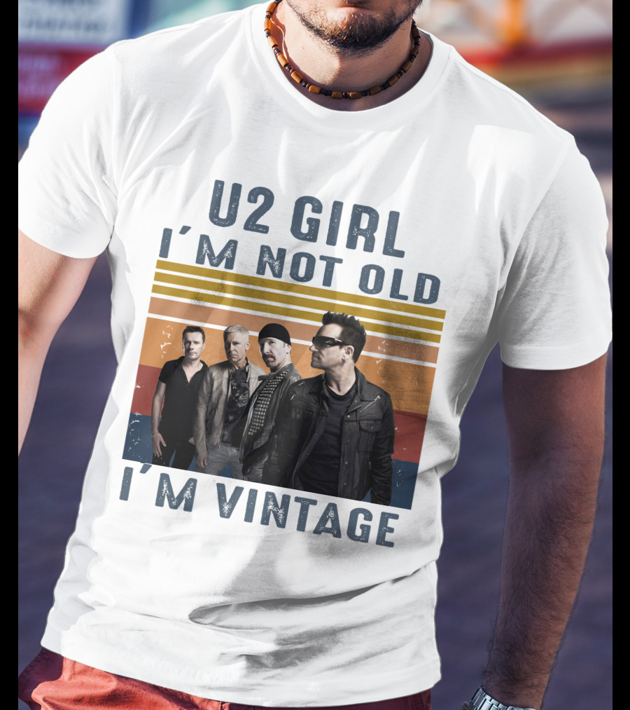 U2 Girl I'm Not Old I'm Vintage T-Shirt