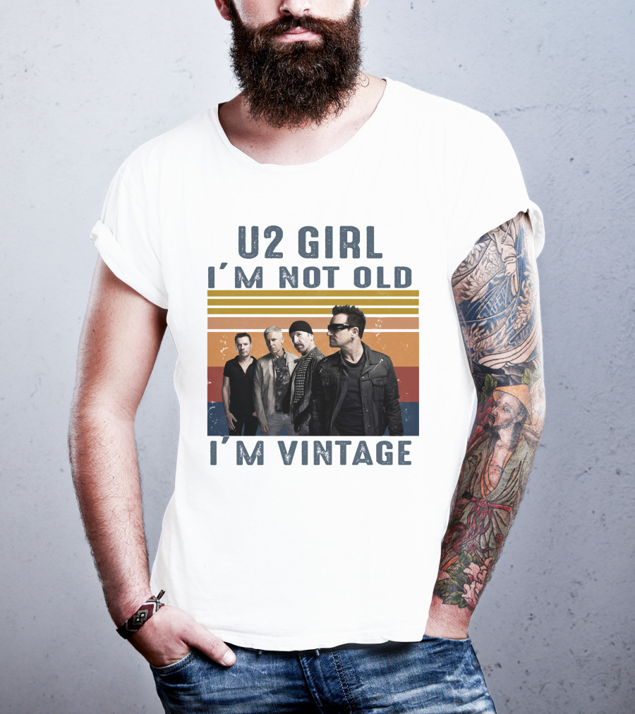 U2 Girl I'm Not Old I'm Vintage T-Shirt
