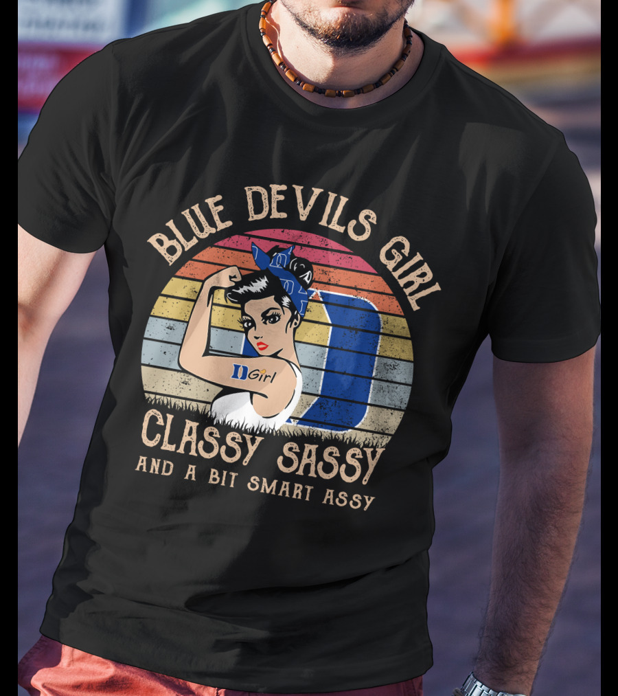 Blue Devils Girl Classy Sassy And A Bit Smart Assy T-Shirt