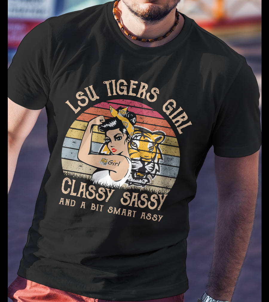 LSU Tigers Girl Classy Sassy And A Bit Smart Assy T-Shirt