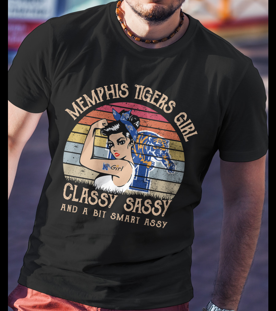 Memphis Tigers Girl Classy Sassy And A Bit Smart Assy T-Shirt
