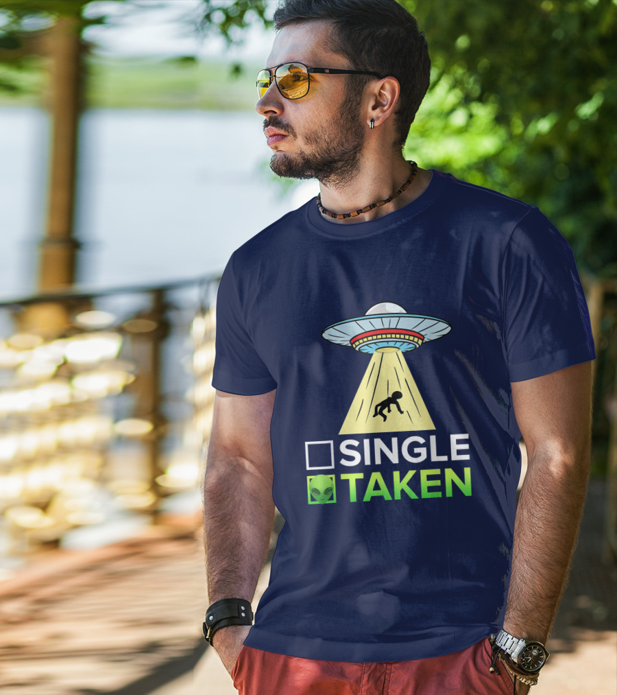 Single Or Taken UFO Alien Abduction T-Shirt