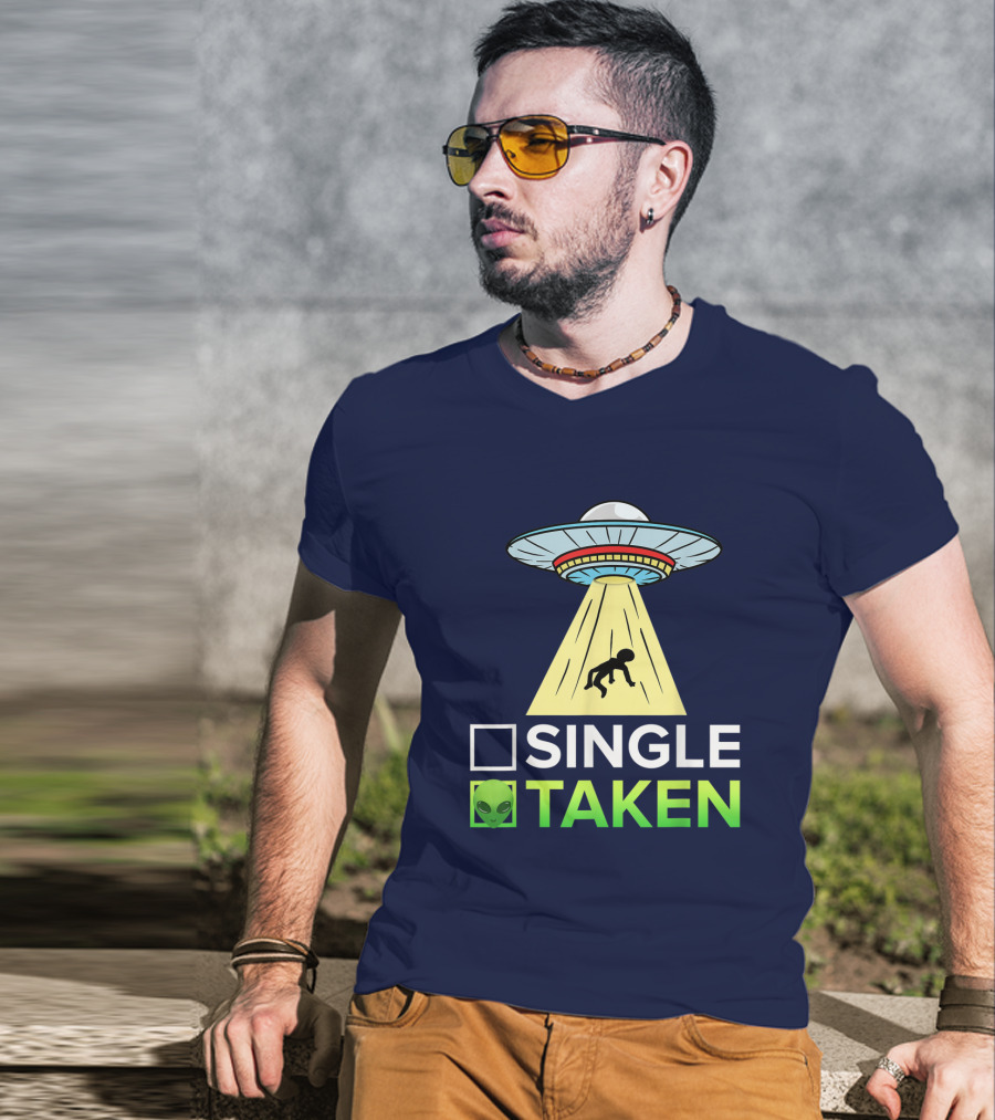 Single Or Taken UFO Alien Abduction T-Shirt