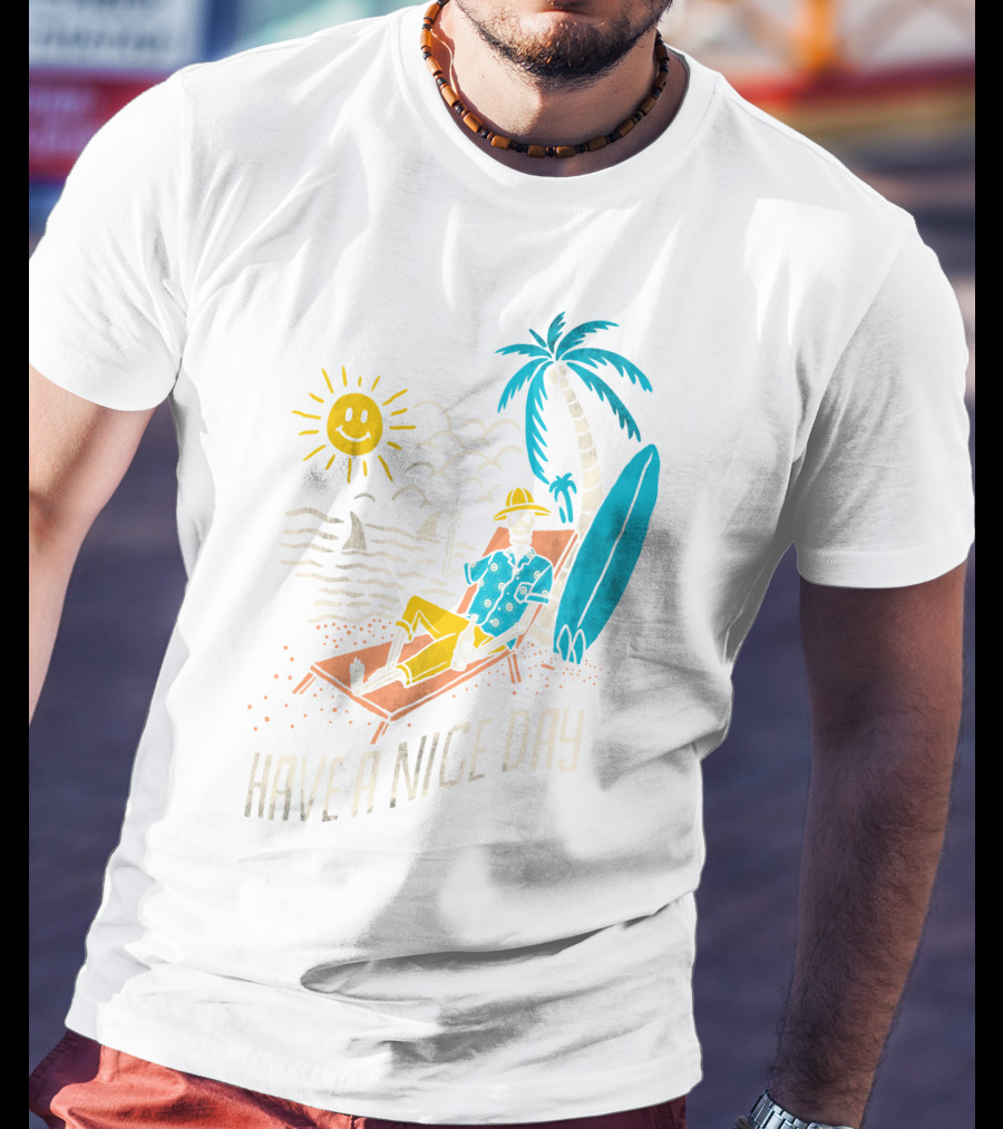Have A Nice Day Surfing With Sun And Palm Tree On The Beach T-Shirt