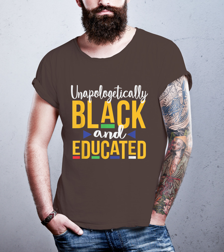 Unapologetically Black And Educated Dope Melanin T-Shirt