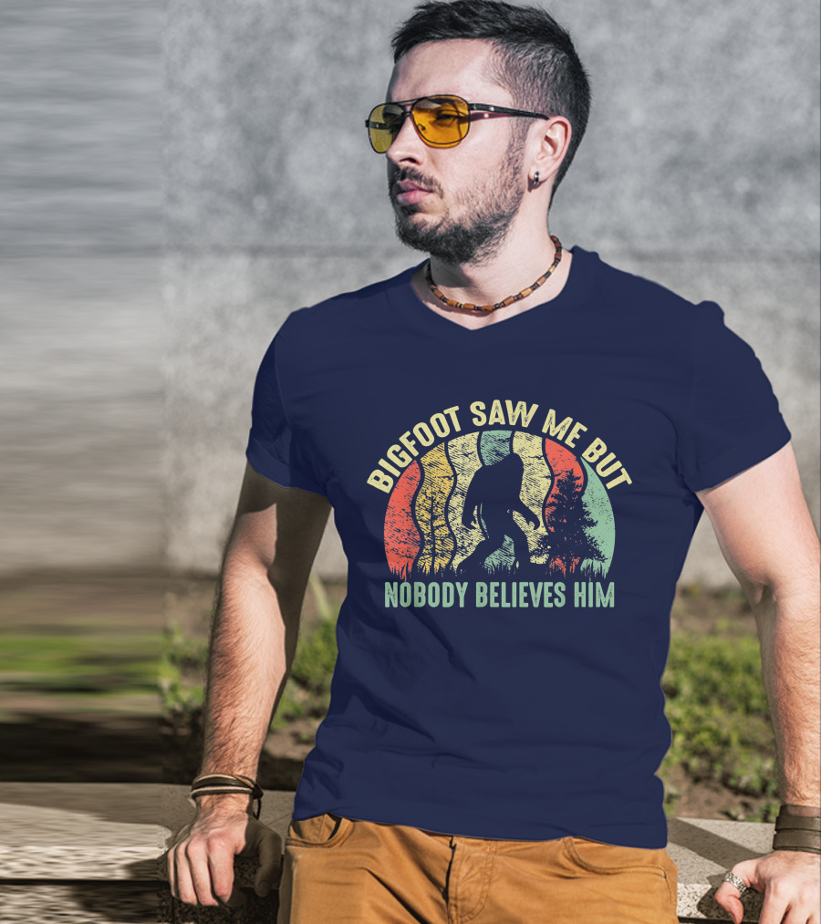 Bigfoot Saw Me But Nobody Believes Him Retro Forest T-Shirt