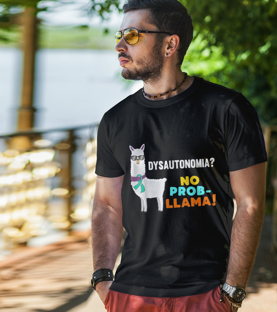 Dysautonomia? No Prob-Llama T-Shirt