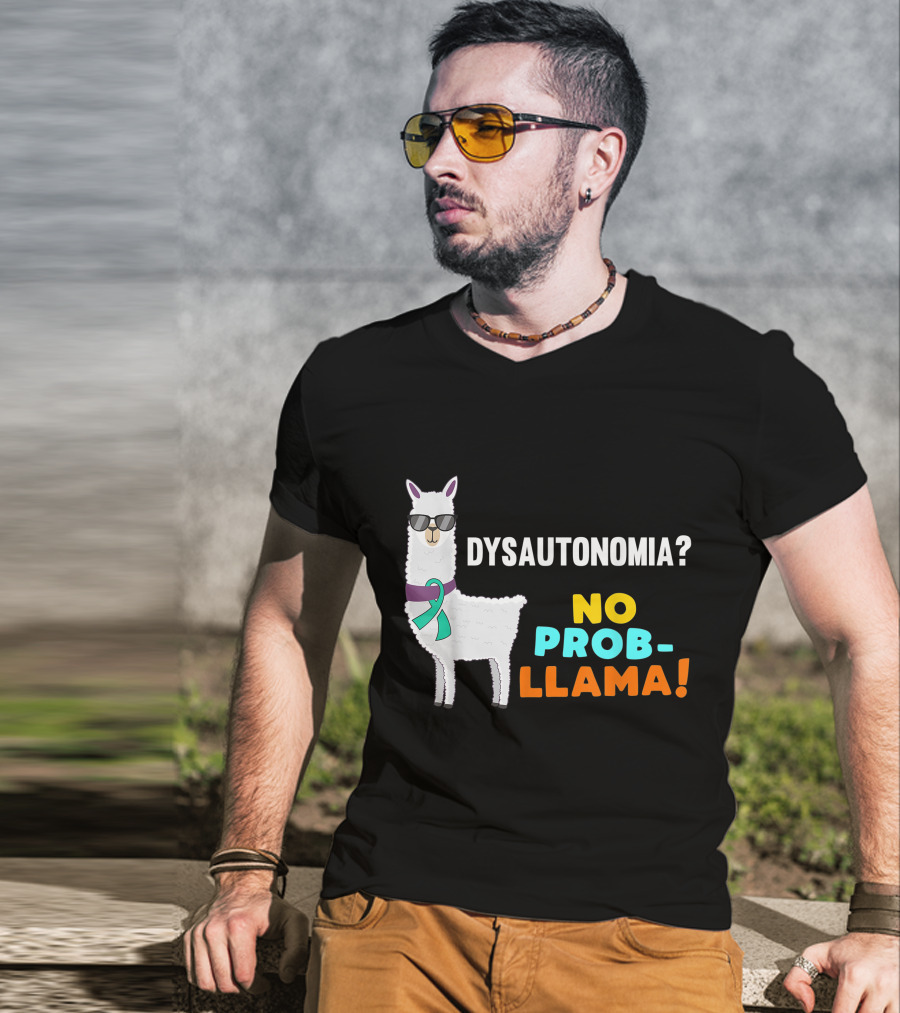Dysautonomia? No Prob-Llama T-Shirt