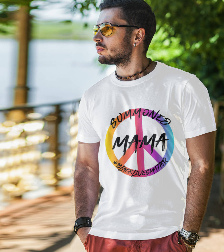 Summoned Mama Peace Symbol #Blacklivesmatter T-Shirt
