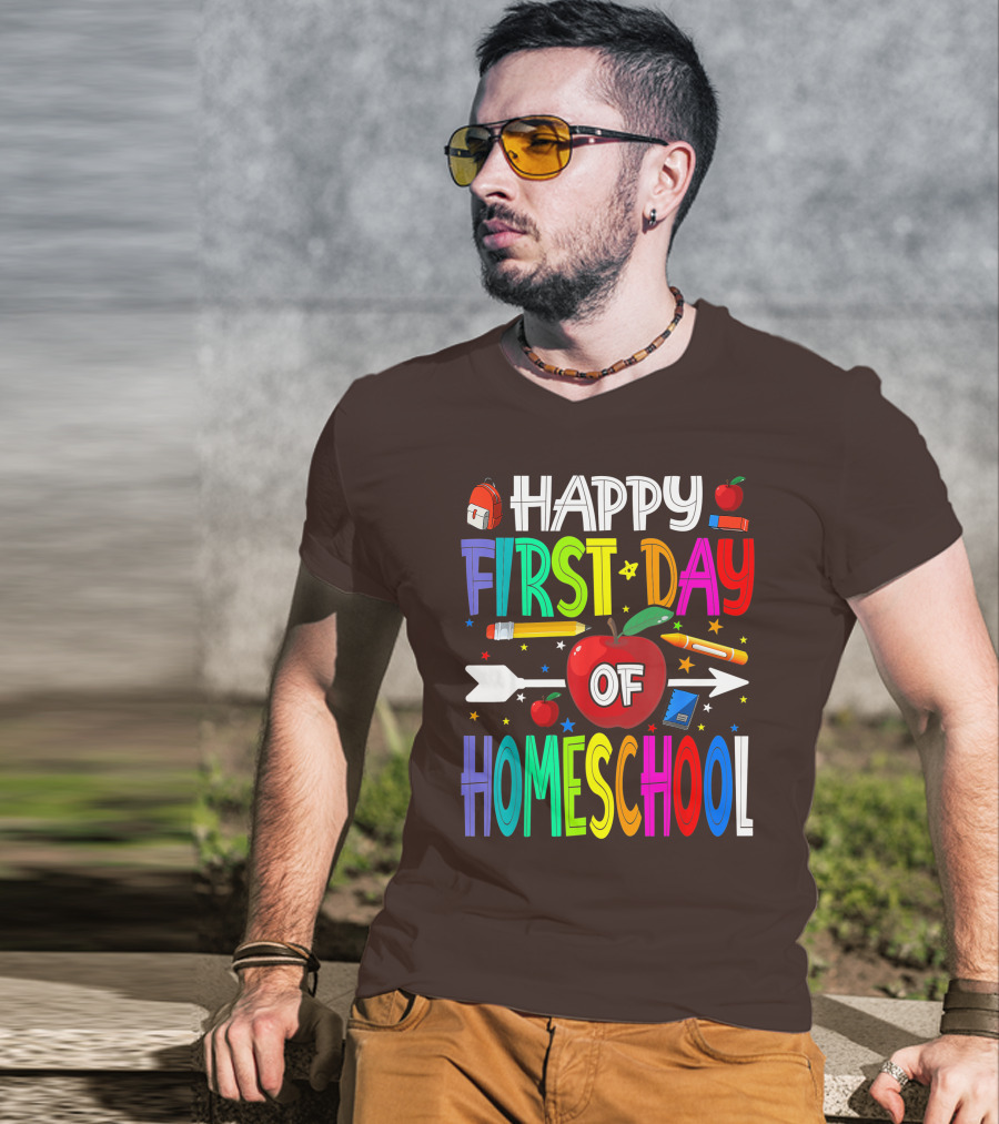 Happy First Day Of Homeschool With Apples And School Supplies Elements T-Shirt