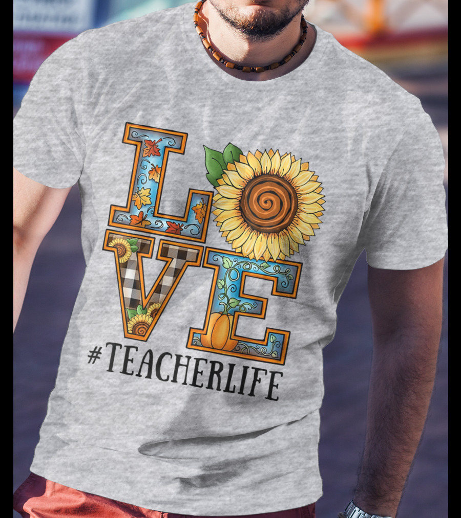 Love Sunflower Autumn #TeacherLife T-Shirt