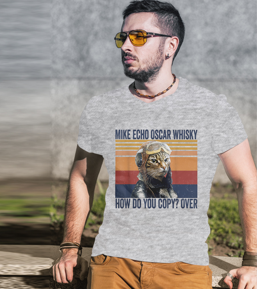 Mike Echo Oscar Whisky How Do You Copy Over Vintage Pilot Cat T-Shirt