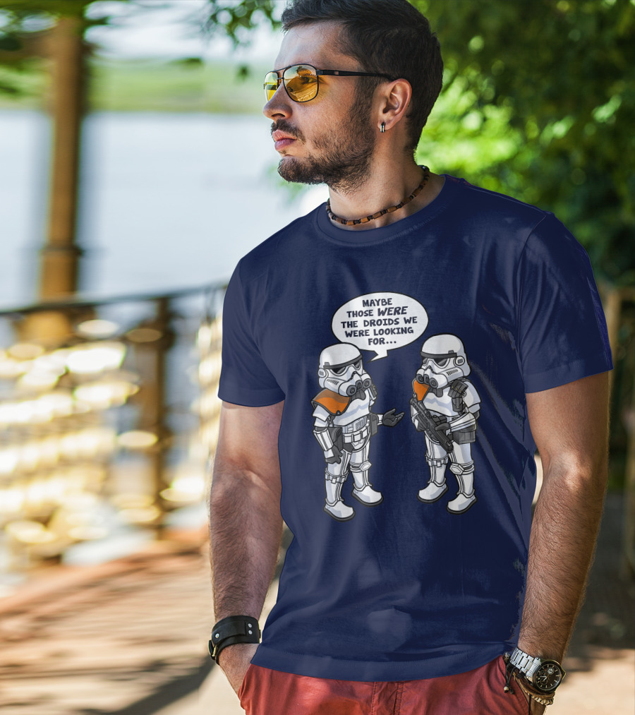 Star Wars Stormtroopers Maybe Those Were The Droids We Were Looking For Wrong Droids Funny Comic T-Shirt