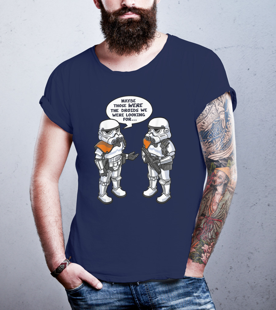 Star Wars Stormtroopers Maybe Those Were The Droids We Were Looking For Wrong Droids Funny Comic T-Shirt