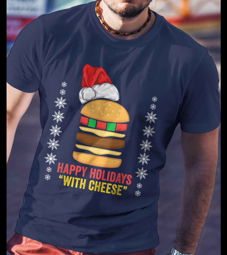 Happy Holidays With Cheese Christmas Cheeseburger Santa Hat Snowflakes T-Shirt