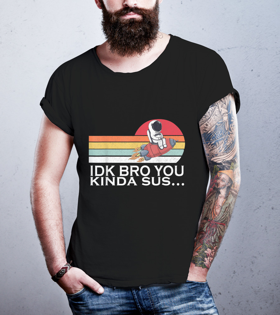 IDK Bro You Kinda Sus Among Space Game Meme Vintage Retro Rocket T-Shirt