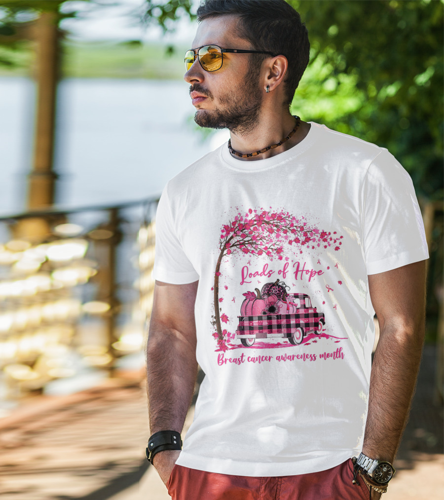 Loads Of Hope Pink Truck Breast Cancer Awareness Month T-Shirt
