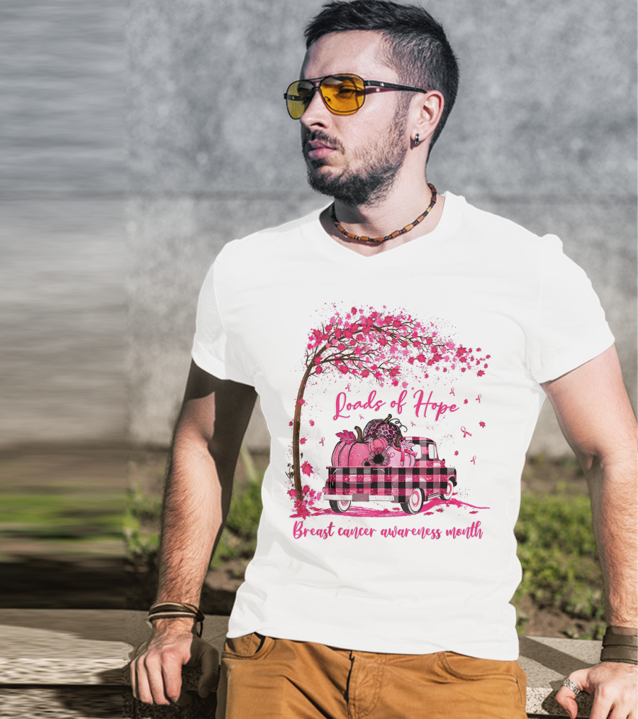 Loads Of Hope Pink Truck Breast Cancer Awareness Month T-Shirt