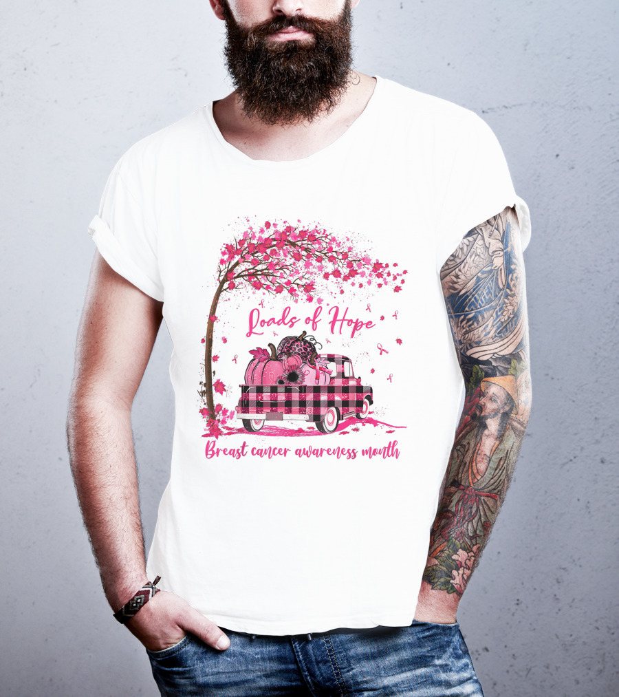 Loads Of Hope Pink Truck Breast Cancer Awareness Month T-Shirt