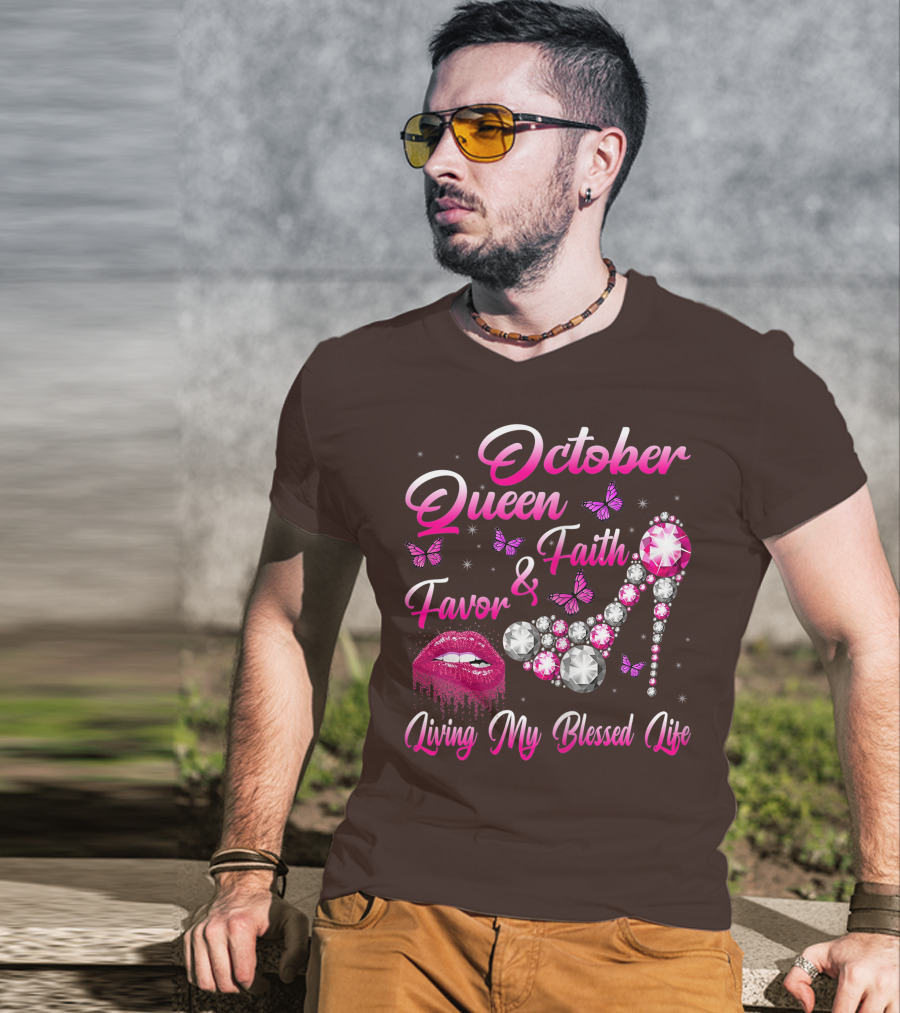 October Queen Faith Favor Living My Blessed Life Butterflies Diamonds Red Lips High Heel T-Shirt