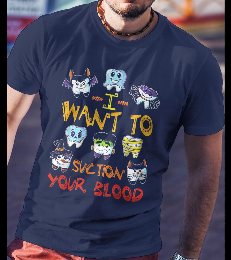 I Want To Suction Your Blood Halloween Tooth Characters T-Shirt
