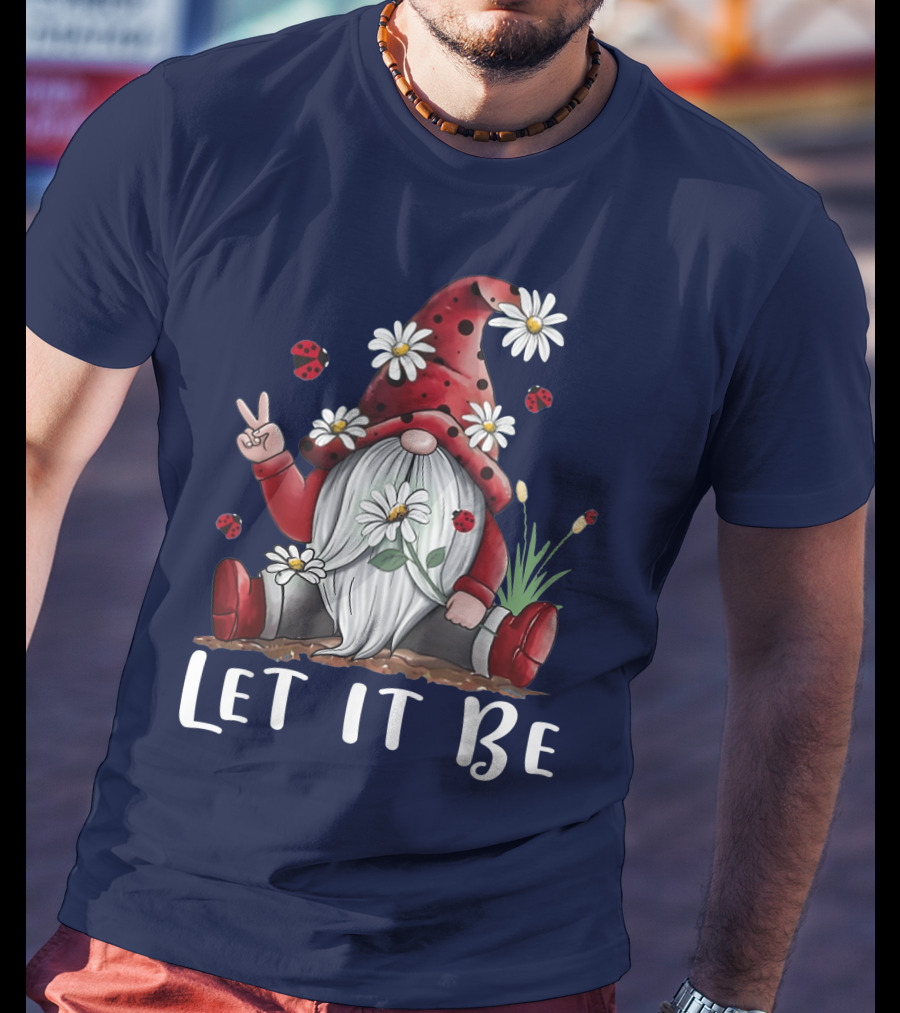 Let It Be Hippie Gnome Daisy Flower Hippy T-Shirt