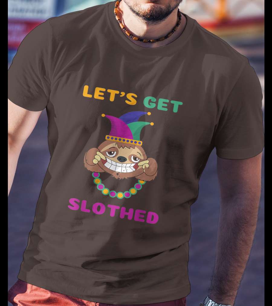 Let's Get Slothed Funny Sloth Mardi Gras Jester Beads T-Shirt