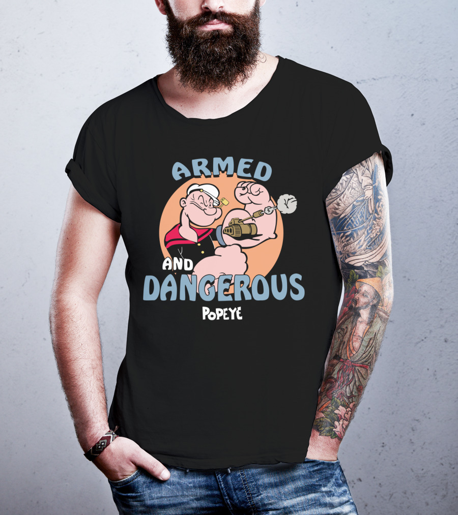 Armed And Dangerous Popeye T-Shirt