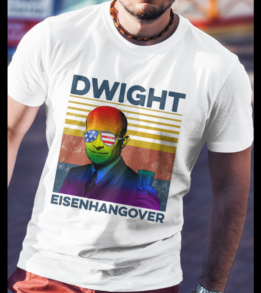 Dwight Eisenhangover Patriotic Beer Mug Rainbow Sunglasses T-Shirt