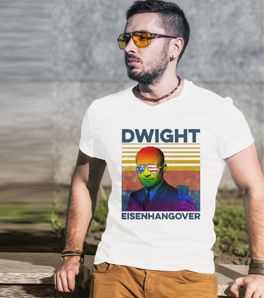 Dwight Eisenhangover Patriotic Beer Mug Rainbow Sunglasses T-Shirt