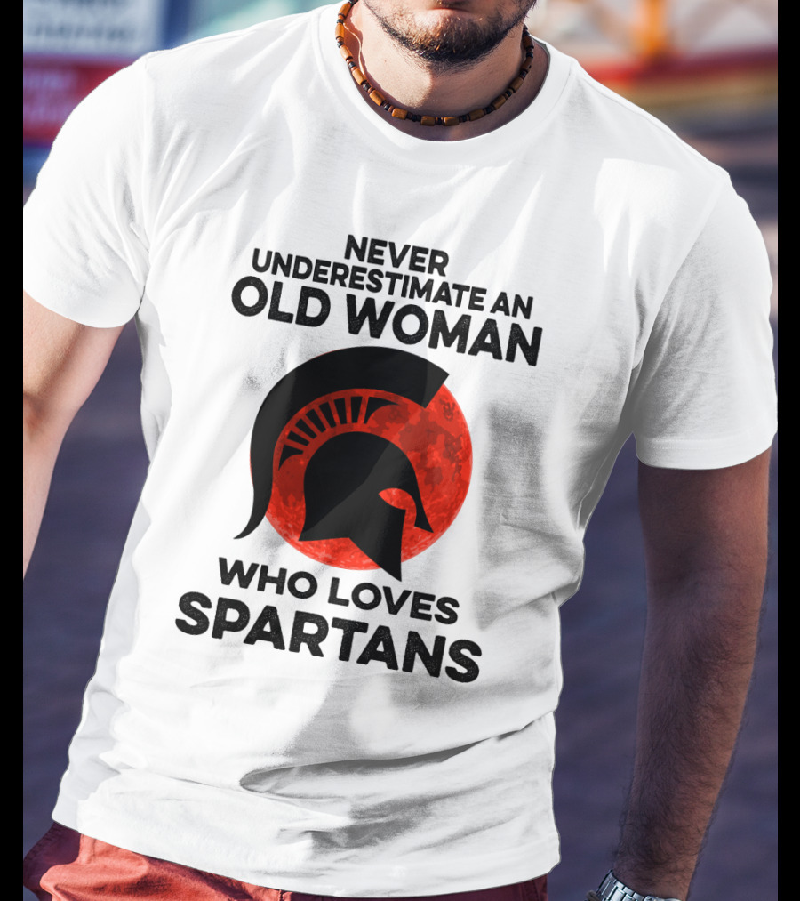 Never Underestimate An Old Woman Who Loves Michigan State Spartans T-Shirt