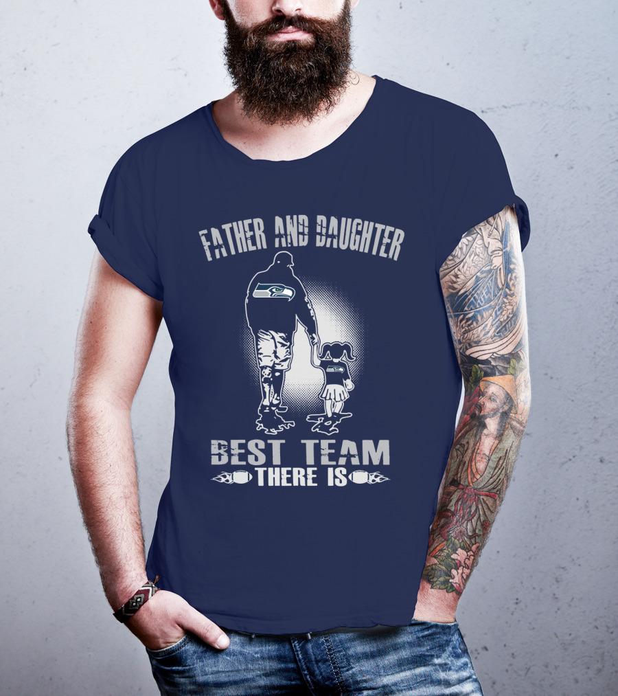 Seattle Seahawks Father And Daughter Best Team There Is T-Shirt