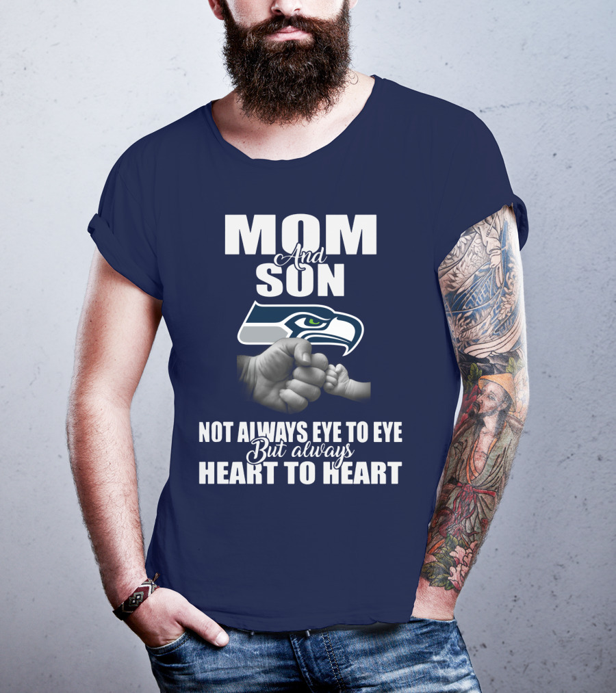 Mom And Son Seattle Seahawks Not Always Eye To Eye But Always Heart To Heart T-Shirt