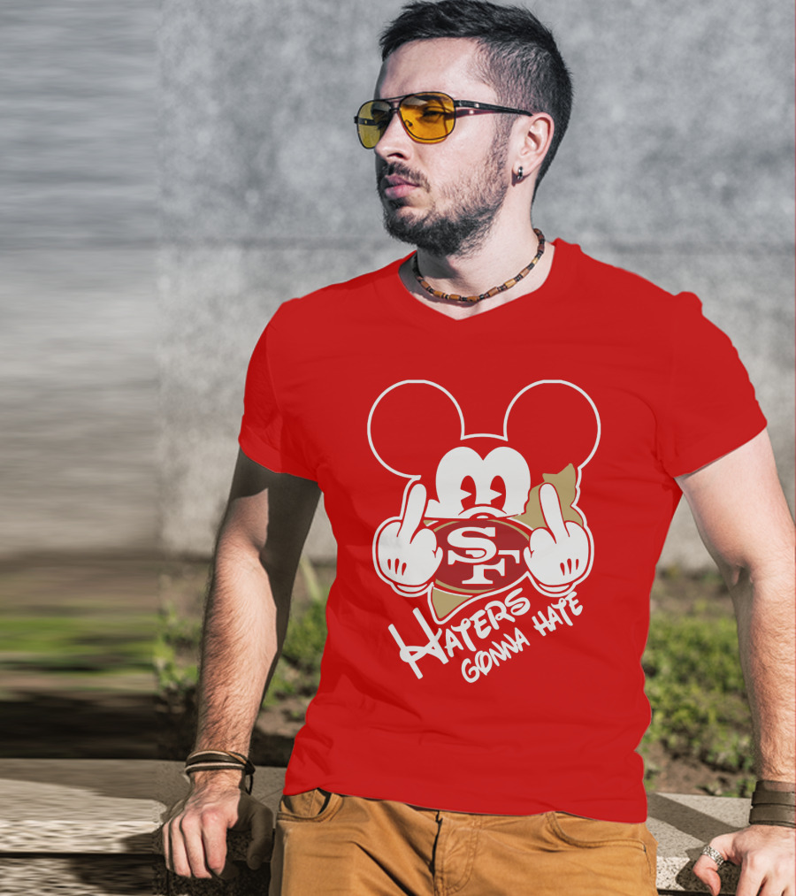 San Francisco 49ers S F Haters Gonna Hate T-Shirt