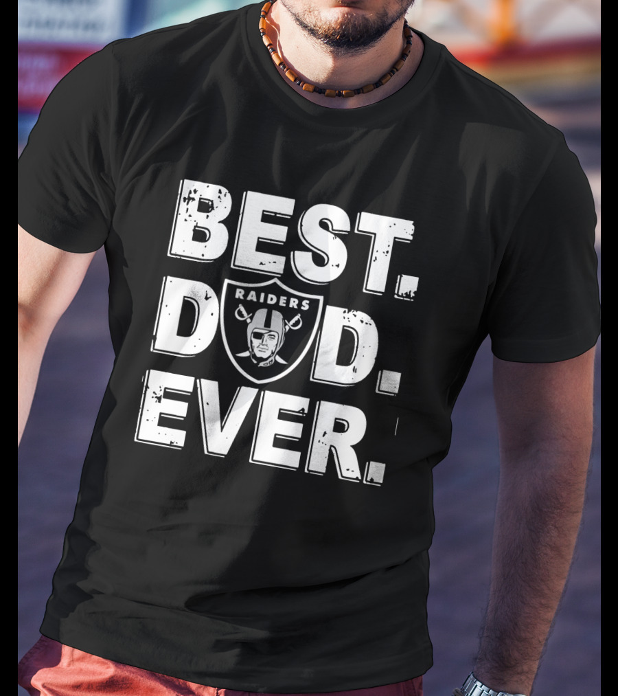 Best Dad Ever Raiders Football Fan Gift T-Shirt