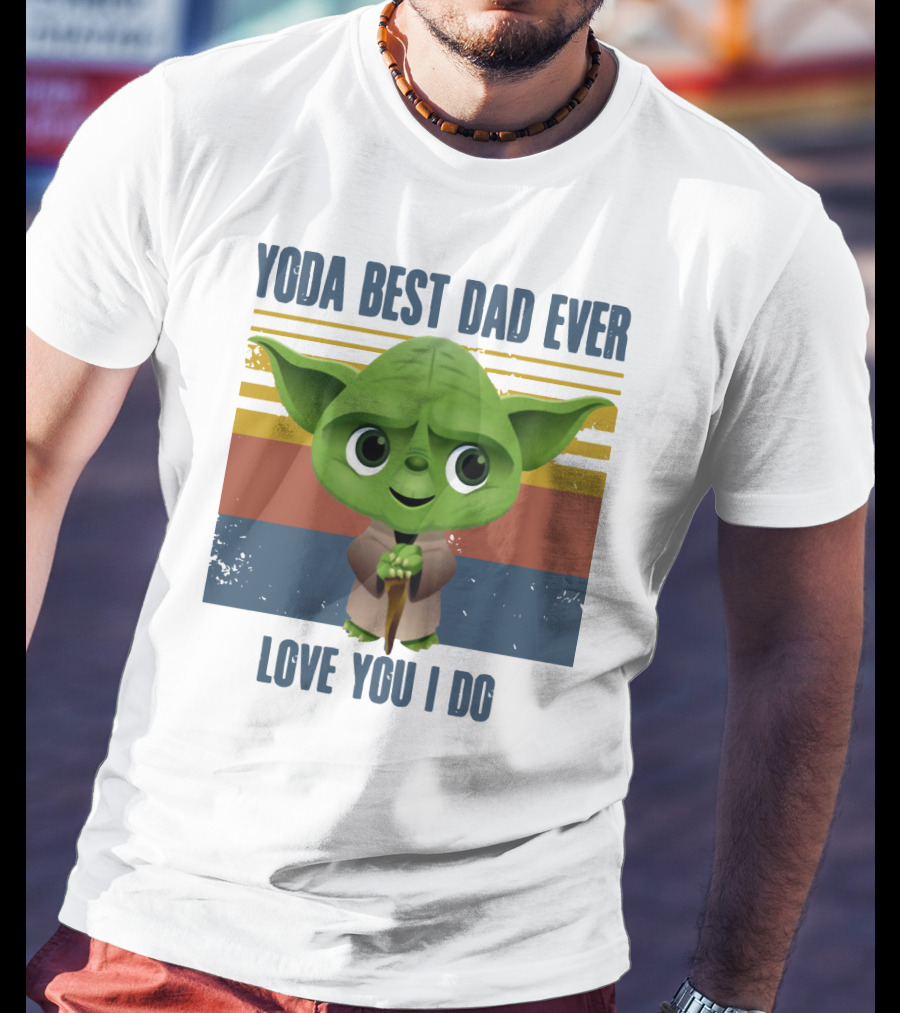 Vintage Yoda Best Dad Ever Love You I Do Retro Star Wars Father's Day T-Shirt