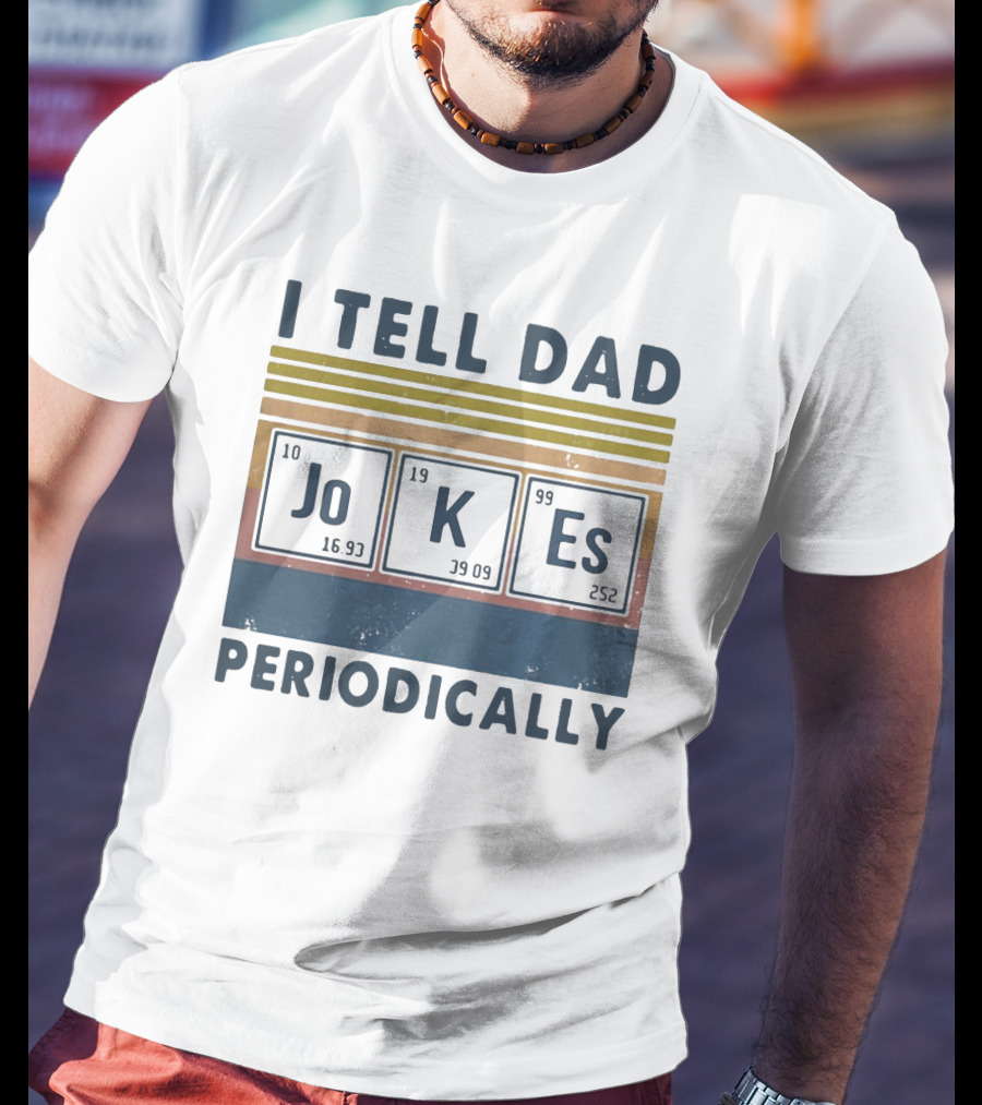 I Tell Dad Jokes Periodically Vintage Style Chemistry Elements T-Shirt
