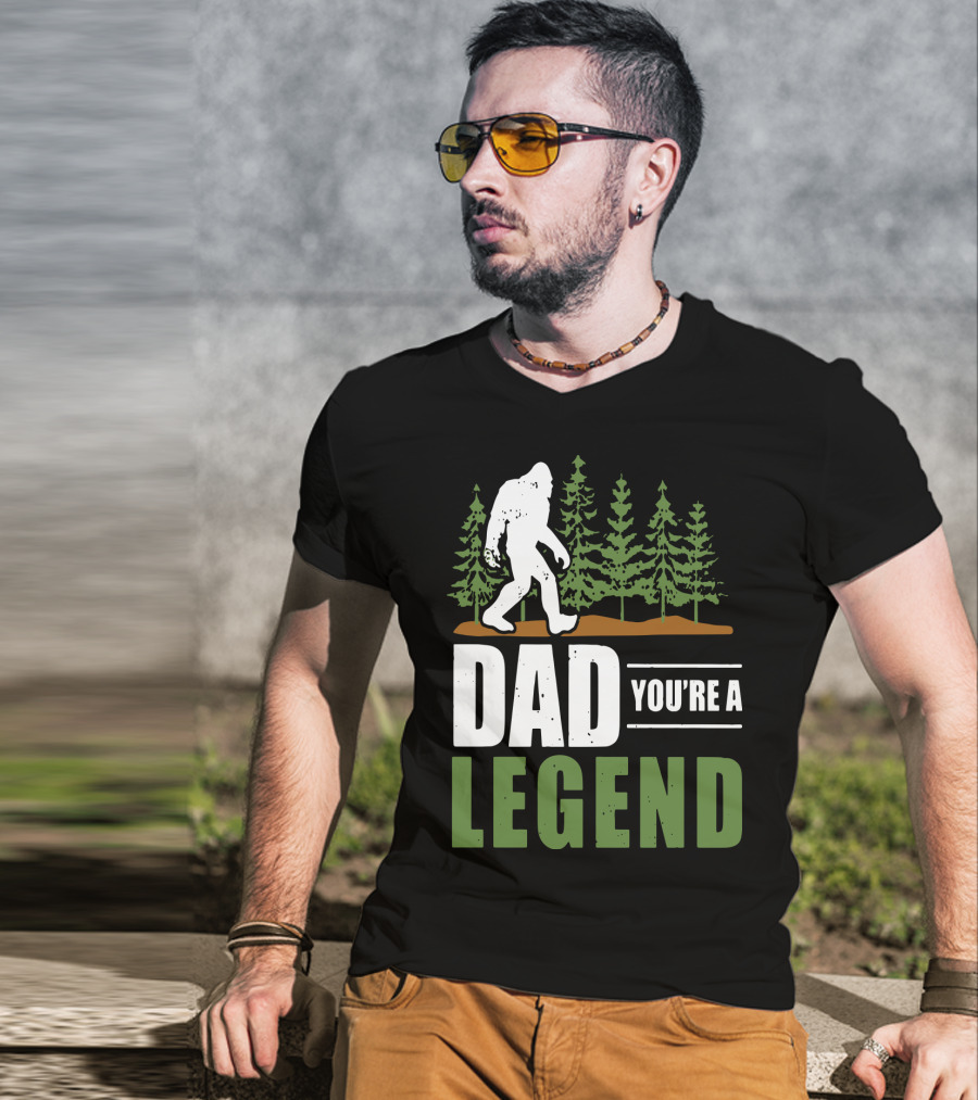 Big Foot Dad You're A Legend Forest T-Shirt