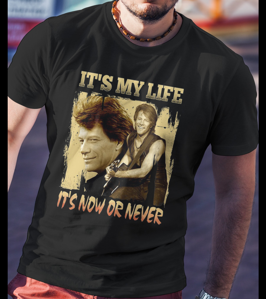 Bon Jovi It's My Life It's Now Or Never T-Shirt