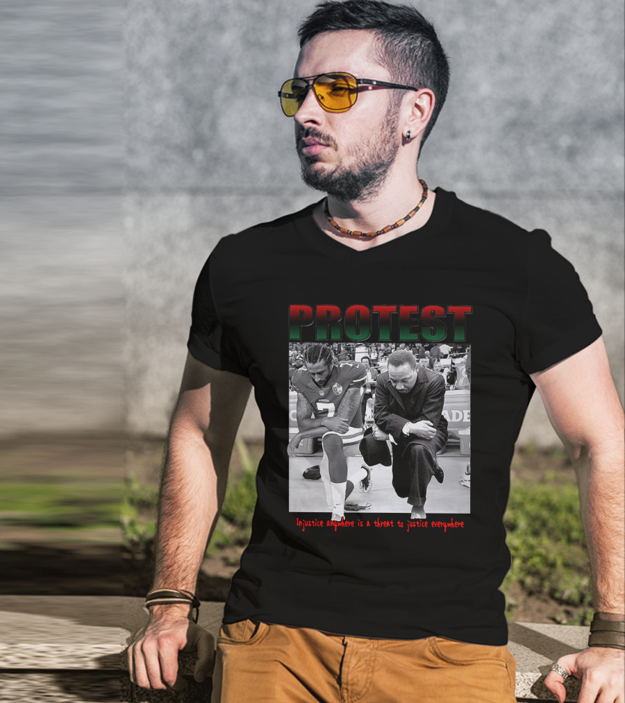 PROTEST Injustice Anywhere Is A Threat To Justice Everywhere T-Shirt