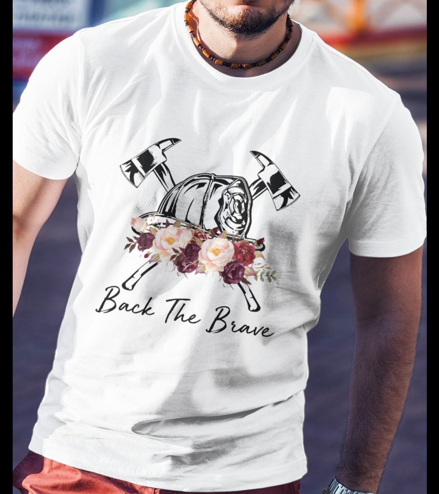 Back The Brave Firefighter Helmet Floral Axes T-Shirt