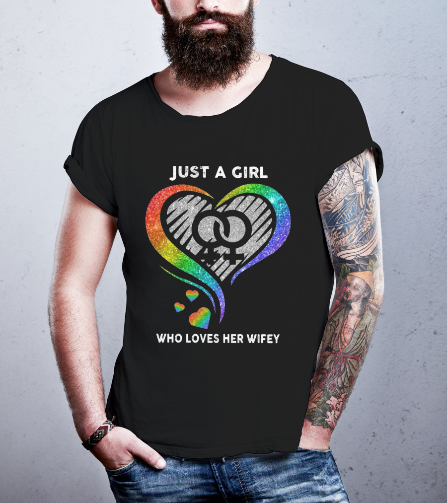 Just A Girl Who Loves Her Wifey Rainbow Heart T-Shirt