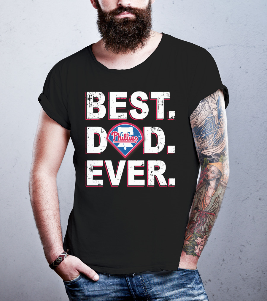 Best Dad Ever Phillies T-Shirt