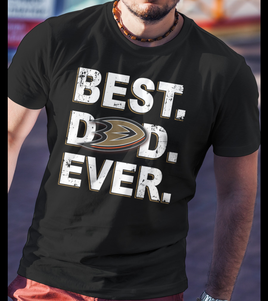 Best Dad Ever Anaheim Ducks T-Shirt