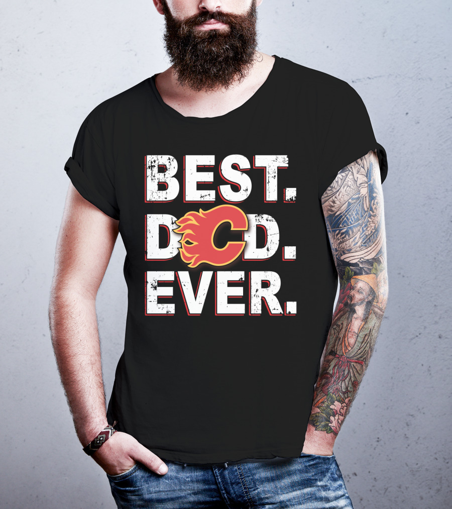 Best Dad Ever Calgary Flames T-Shirt