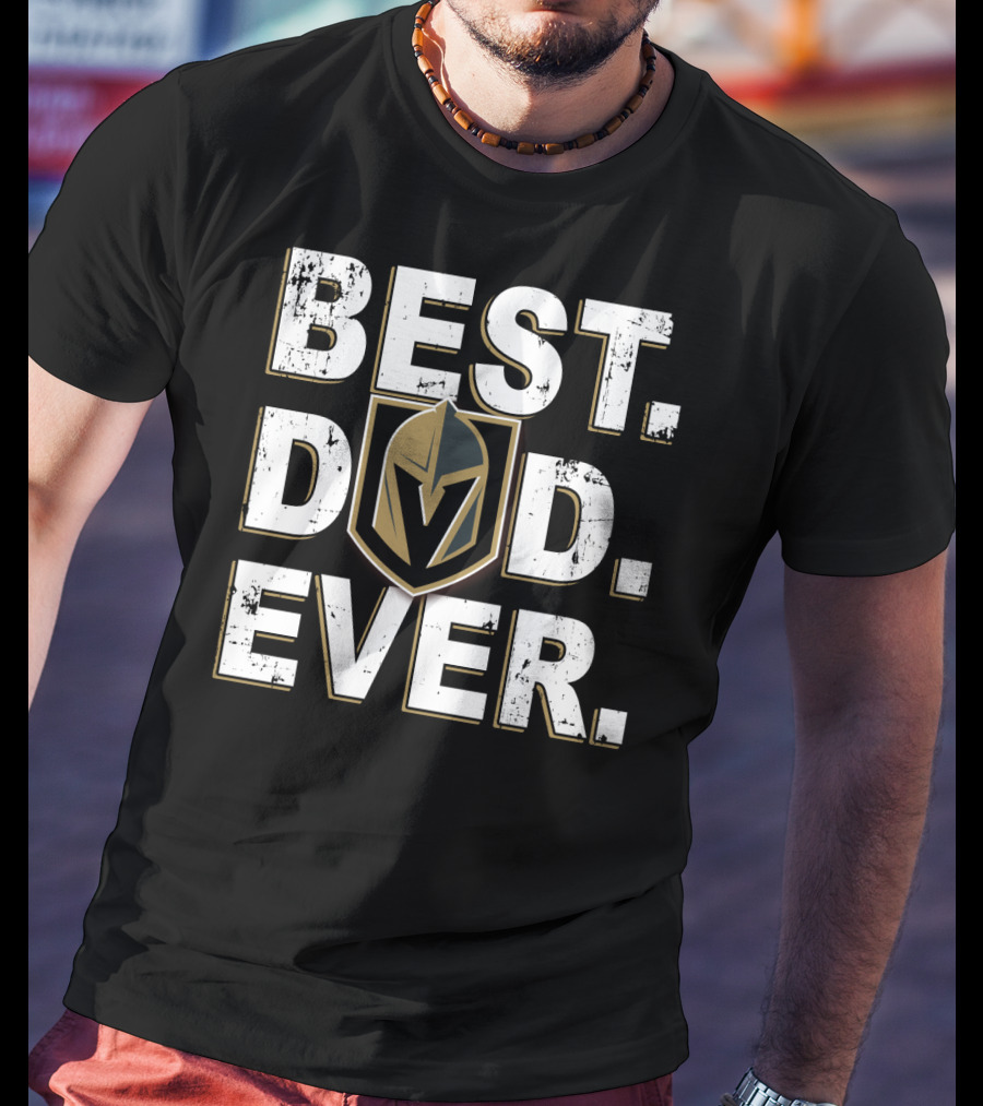 Best Dad Ever Vegas Golden Knights Fan Collection T-Shirt